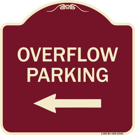 Signmission Overflow Parking with Left Arrow Heavy-Gauge Aluminum Architectural Sign, 18" x 18", BU-1818-23516 A-DES-BU-1818-23516
